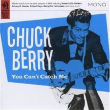 CHUCK BERRY - YOU CAN´T CATCH ME